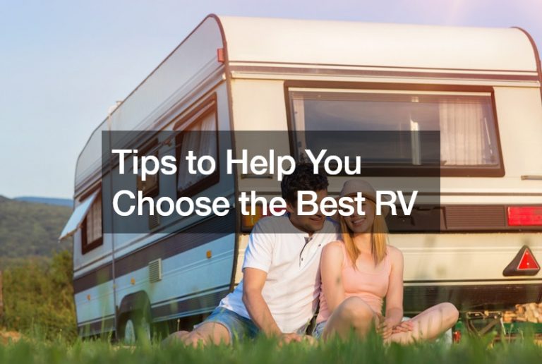 Tips to Help You Choose the Best RV